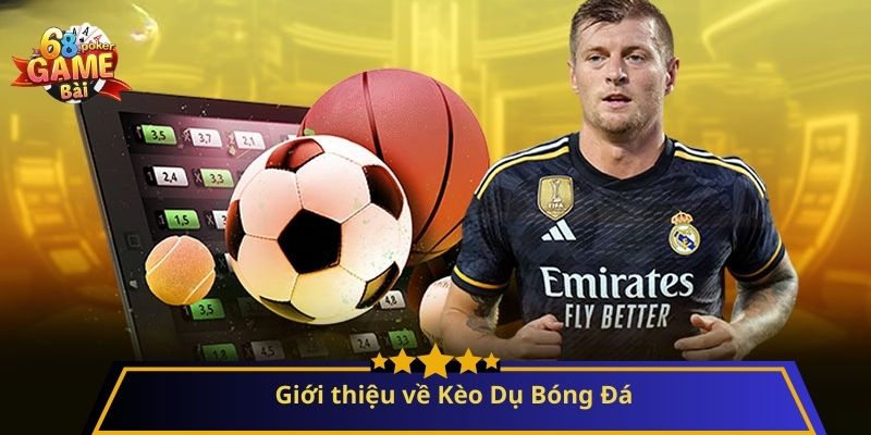 Cảnh Báo Kèo Dụ Bóng Đá Dành Cho Người Chơi 2 Giới thiệu về Kèo Dụ Bóng Đá