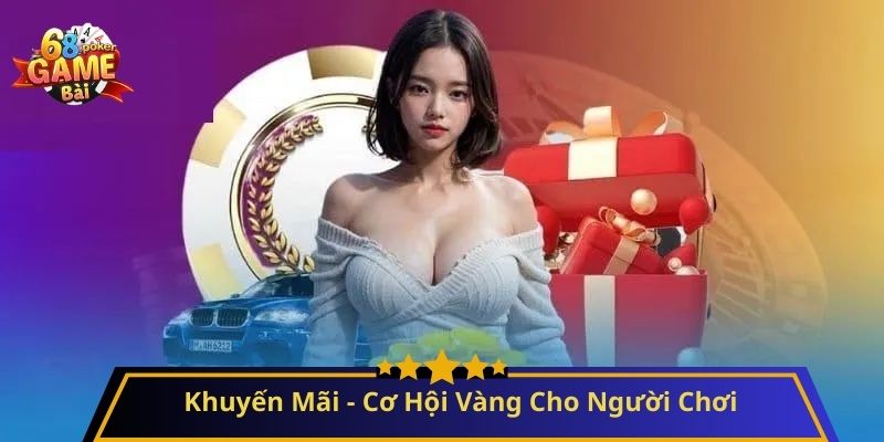 Khuyến Mãi - Cơ Hội Vàng Cho Người Chơi