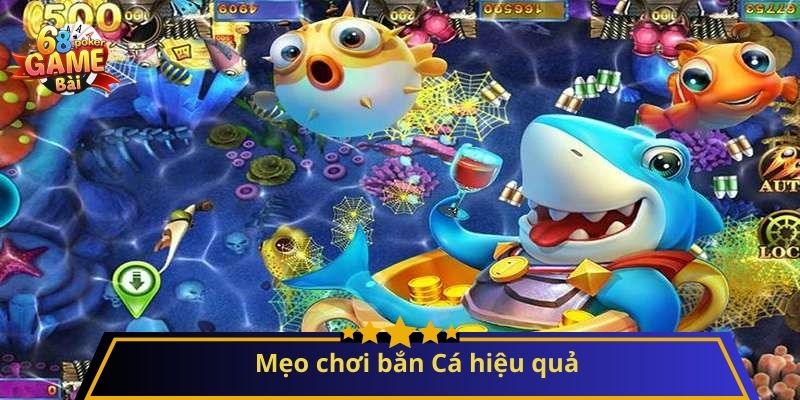 Bắn Cá: Hướng Dẫn Chơi Và Mẹo Thắng Lớn 2 Mẹo chơi bắn Cá hiệu quả