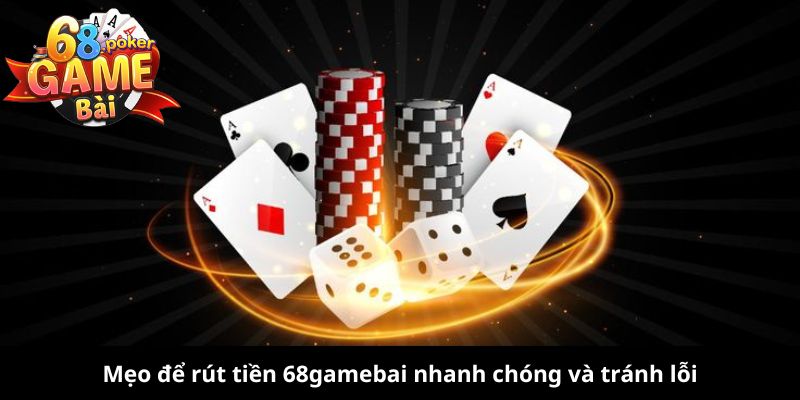 Rút Tiền 68gamebai: Hướng Dẫn Chi Tiết, Nhanh Chóng Và An Toàn 3 Mẹo để rút tiền 68gamebai nhanh chóng và tránh lỗi