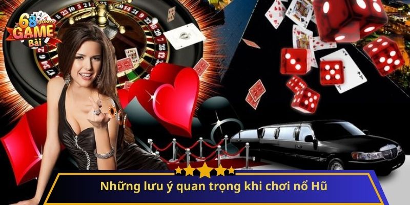 Nổ Hũ: Hướng Dẫn Chi Tiết Và Mẹo Chơi Hiệu Quả 3 Những lưu ý quan trọng khi chơi nổ Hũ